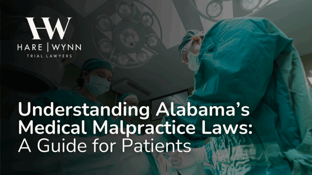 Alabamas Medical Malpractice - Hare Wynn Medical Malpractice Alabama
