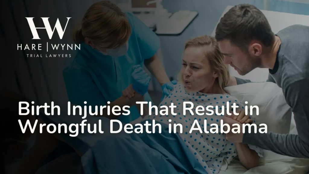 Birth-Injuries-That-Result-in-Wrongful-Death-in-Alabama-Hare-Wynn-Medical-Malpractice-Alabama