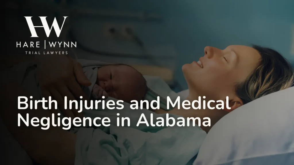 Birth-Injuries-and-Medical-Negligence-in-Alabama-Hare-Wynn-Medical-Malpractice-Alabama