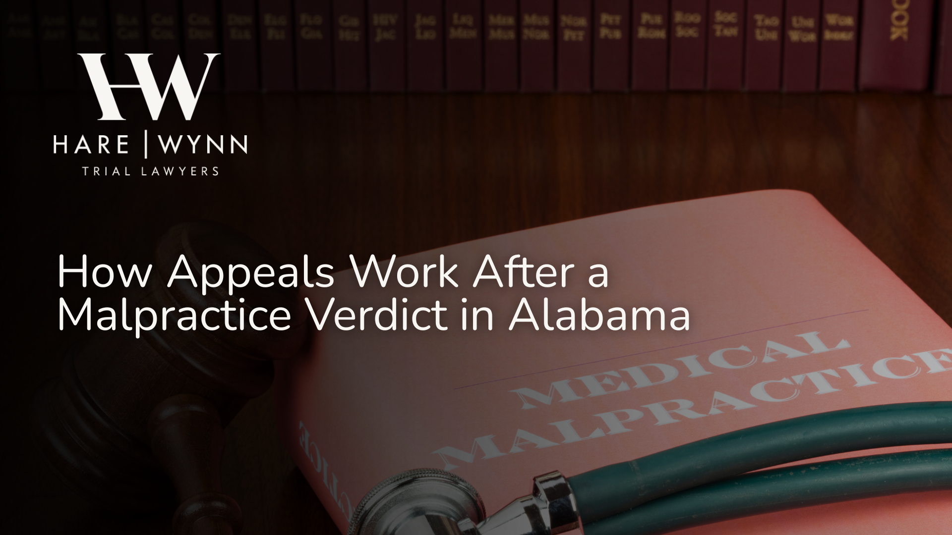 How Appeals Work After a Malpractice Verdict in Alabama