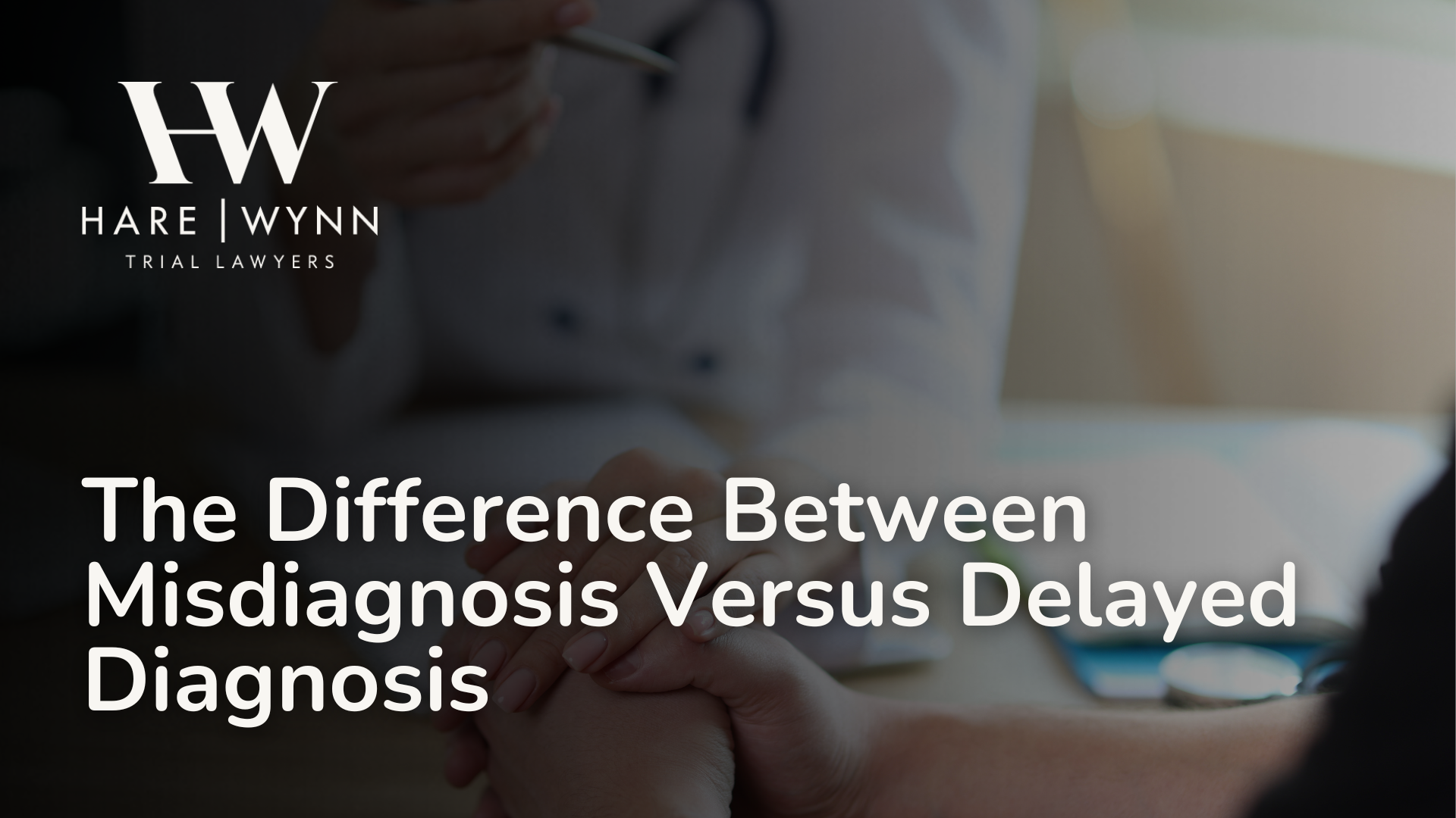 The Difference Between Misdiagnosis Versus Delayed Diagnosis- Hare Wynn Medical Malpractice Alabama