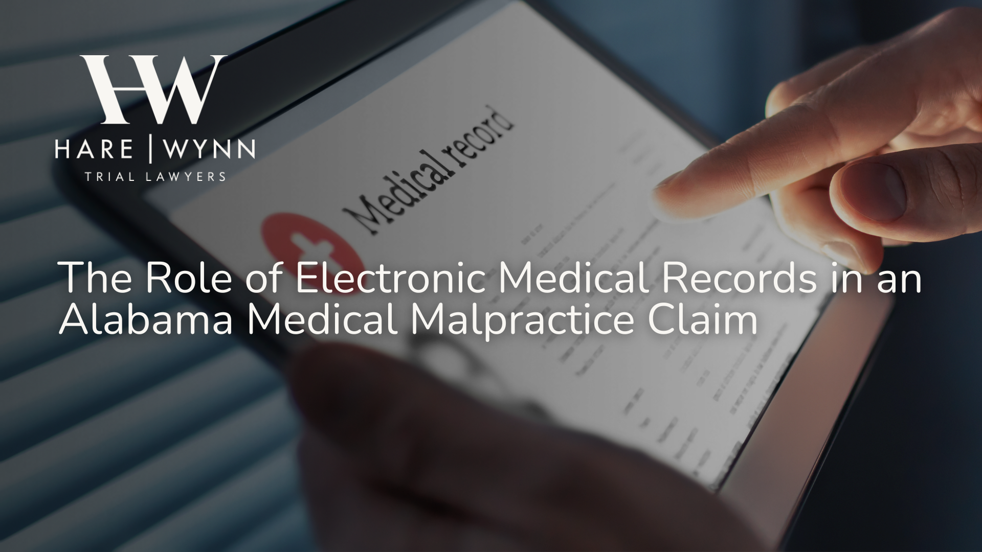 The Role of Electronic Medical Records in an Alabama Medical Malpractice Claim