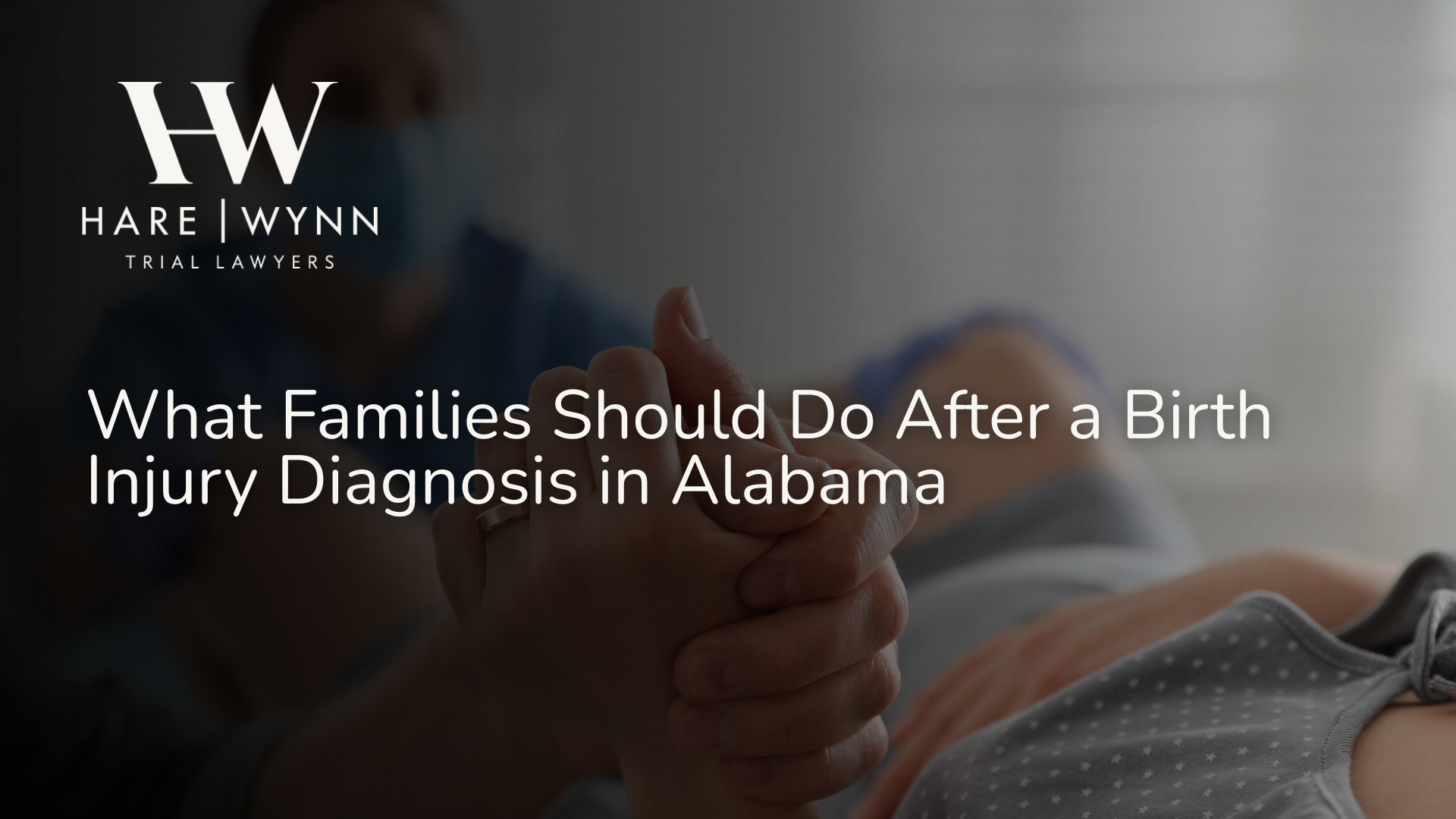 What Families Should Do After a Birth Injury Diagnosis in Alabama (Support Resources)