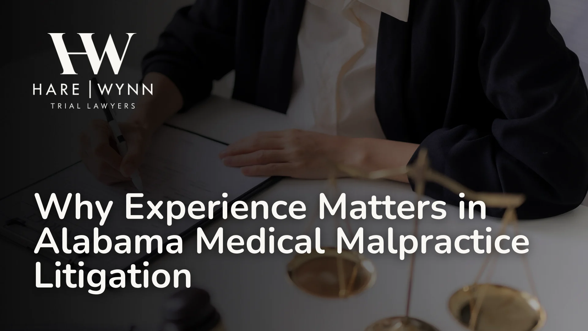 Why-Experience-Matters-in-Alabama-Medical-Malpractice-Litigation-Hare-Wynn-Medical-Malpractice-Alabama